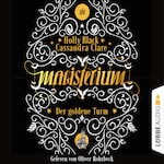 Der goldene Turm - Magisterium, Teil 5 (Ungekürzt)