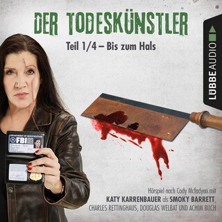 Der Todeskünstler, Folge 1: Bis zum Hals als Hörbuch