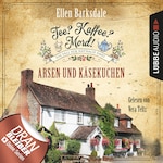 Nathalie Ames ermittelt - Tee? Kaffee? Mord!, Folge 7: Arsen und Käsekuchen (Ungekürzt)