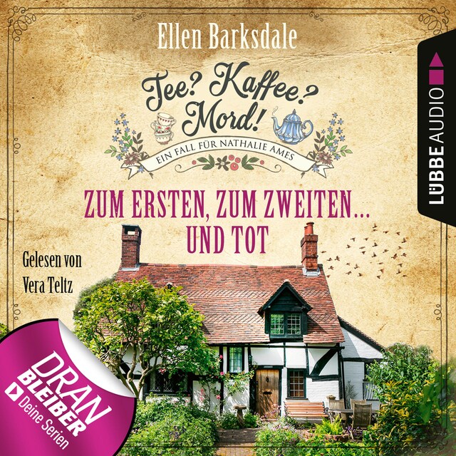 Book cover for Zum Ersten, zum Zweiten ... und tot - Nathalie Ames ermittelt - Tee? Kaffee? Mord!, Folge 8 (Ungekürzt)