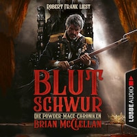 Blutschwur - Die Powder-Mage-Chroniken 1 (Ungekürzt)