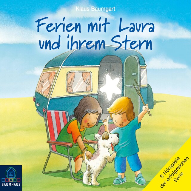 Bogomslag for Ferien mit Laura und ihrem Stern - Lauras Ferien / Lauras erste Übernachtung / Laura und der Ferienhund