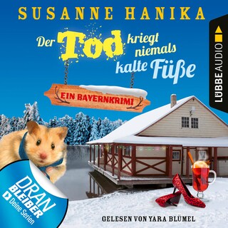 Der Tod kriegt niemals kalte Füße - Ein Bayernkrimi - Sofia und die Hirschgrund-Morde, Teil 7 als Hörbuch