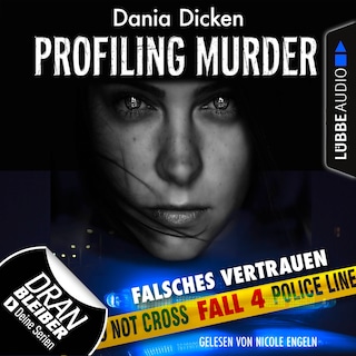 Laurie Walsh - Profiling Murder, Folge 4: Falsches Vertrauen als Hörbuch