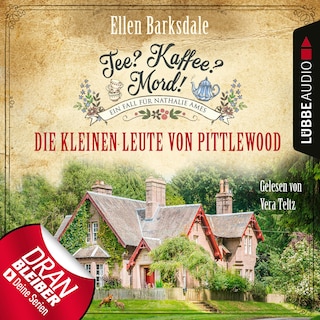 Die kleinen Leute von Pittlewood - Nathalie Ames ermittelt - Tee? Kaffee? Mord!, Folge 10 als Hörbuch