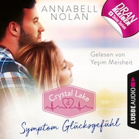 Crystal Lake, Folge 4: Symptom Glücksgefühl (Ungekürzt)