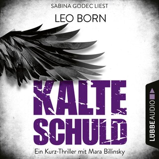 Kalte Schuld - Ein Kurz-Thriller mit Mara-Billinsky als Hörbuch