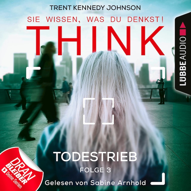 Book cover for THINK: Sie wissen, was du denkst!, Folge 3: Todestrieb (Ungekürzt)
