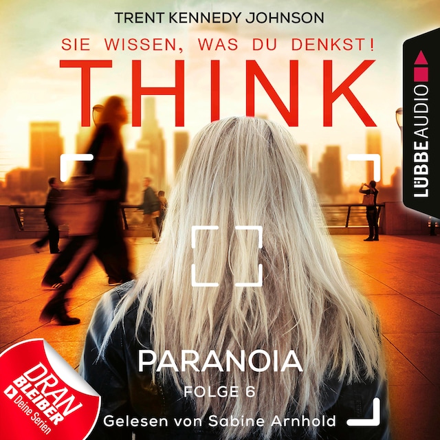 Boekomslag van THINK: Sie wissen, was du denkst!, Folge 6: Paranoia (Ungekürzt)