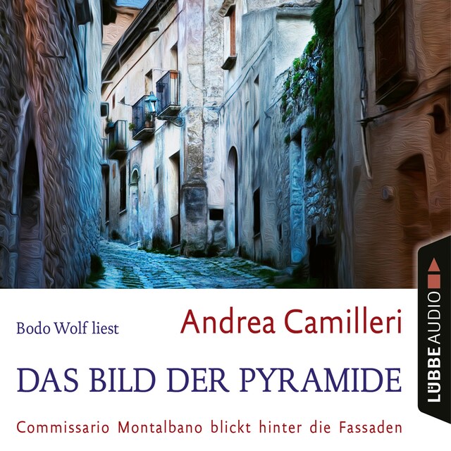 Bokomslag for Das Bild der Pyramide - Commissario Montalbano - Commissario Montalbano blickt hinter die Fassaden, Band 22 (Gekürzt)