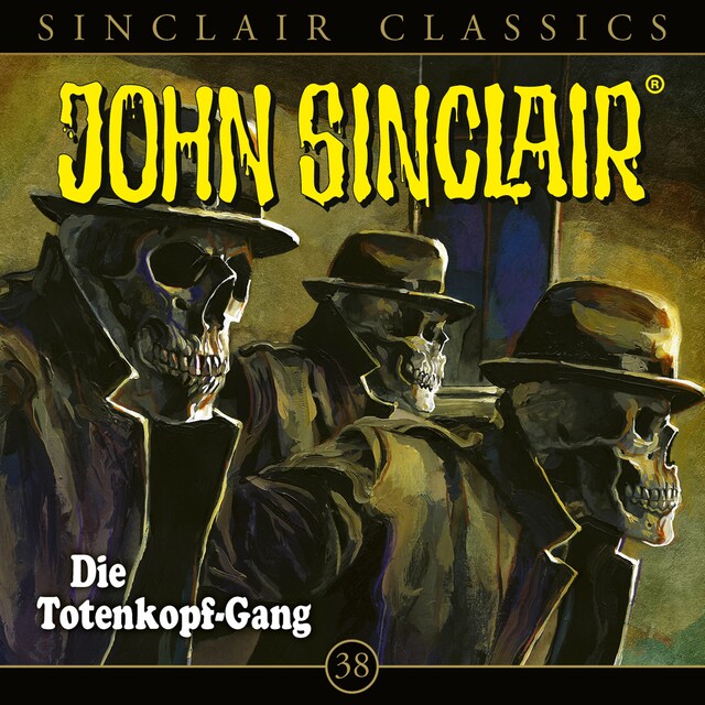 Book cover for Geisterjäger John Sinclair, Classics, Folge 38: Die Totenkopf-Gang