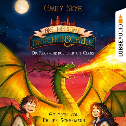 Die Rückkehr des siebten Clans - Die geheime Drachenschule, Band 3 (Gekürzt) bookCoverFor