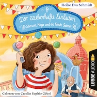 Streusel, Magie und ein Klecks Sahne - Der zauberhafte Eisladen, Band 3 (Gekürzt)