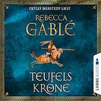 Teufelskrone - Waringham Saga 6 (Gekürzt)
