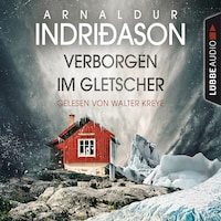Verborgen im Gletscher - Island Krimi (Gekürzt)
