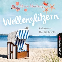 Wellenglitzern - Rügen-Reihe, Teil 1 (Gekürzt)