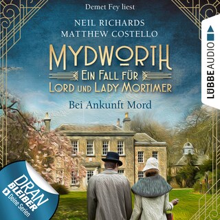 Bei Ankunft Mord - Mydworth - Ein Fall für Lord und Lady Mortimer 1 als Hörbuch