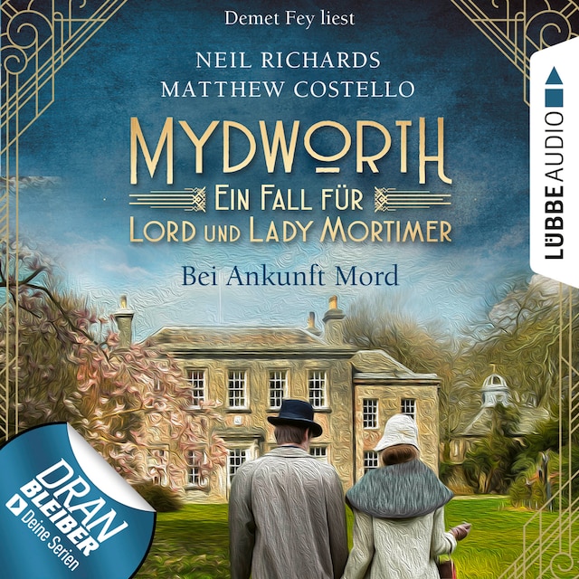 Portada de libro para Bei Ankunft Mord - Mydworth - Ein Fall für Lord und Lady Mortimer 1 (Ungekürzt)