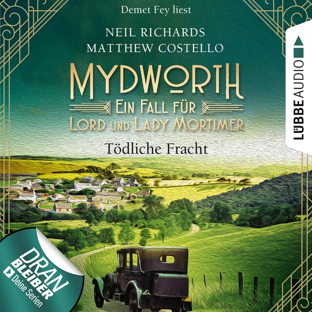 Book cover for Tödliche Fracht - Mydworth - Ein Fall für Lord und Lady Mortimer, Episode 5 (Ungekürzt)