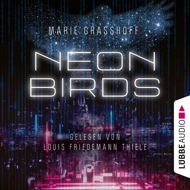 Kirjankansi teokselle Neon Birds (Ungekürzt)