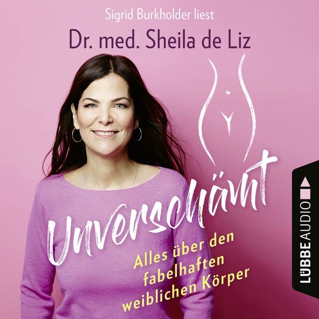 Book cover for Unverschämt - Alles über den fabelhaften weiblichen Körper (Ungekürzt)