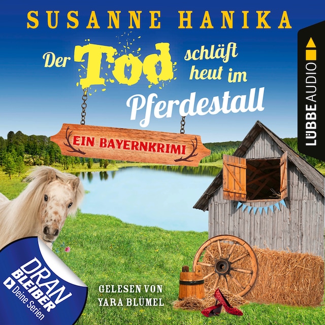 Book cover for Der Tod schläft heut im Pferdestall - Ein Bayernkrimi - Sofia und die Hirschgrund-Morde, Teil 13 (Ungekürzt)