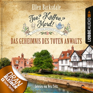 Das Geheimnis des toten Anwalts - Nathalie Ames ermittelt - Tee? Kaffee? Mord!, Folge 15 als Hörbuch