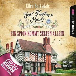 Ein Spion kommt selten allein - Nathalie Ames ermittelt - Tee? Kaffee? Mord!, Folge 16 als Hörbuch