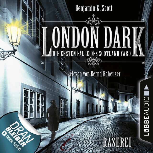 Couverture de livre pour London Dark - Die ersten Fälle des Scotland Yard, Folge 1: Raserei (Ungekürzt)