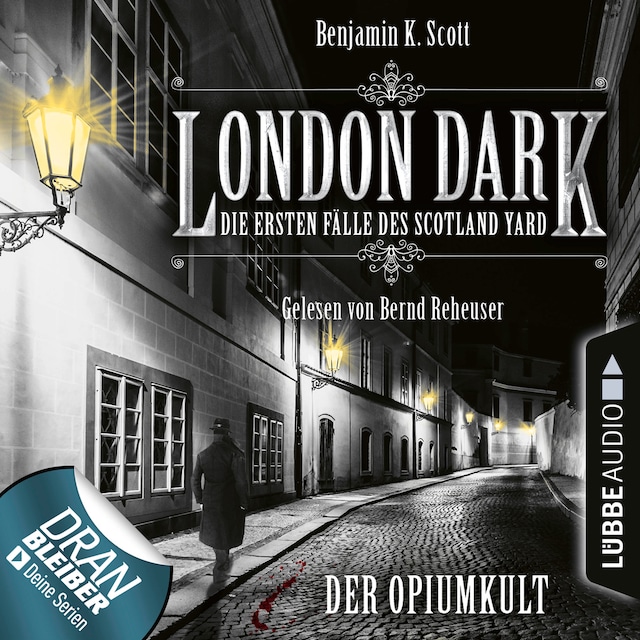Book cover for London Dark - Die ersten Fälle des Scotland Yard, Folge 2: Der Opiumkult (Ungekürzt)