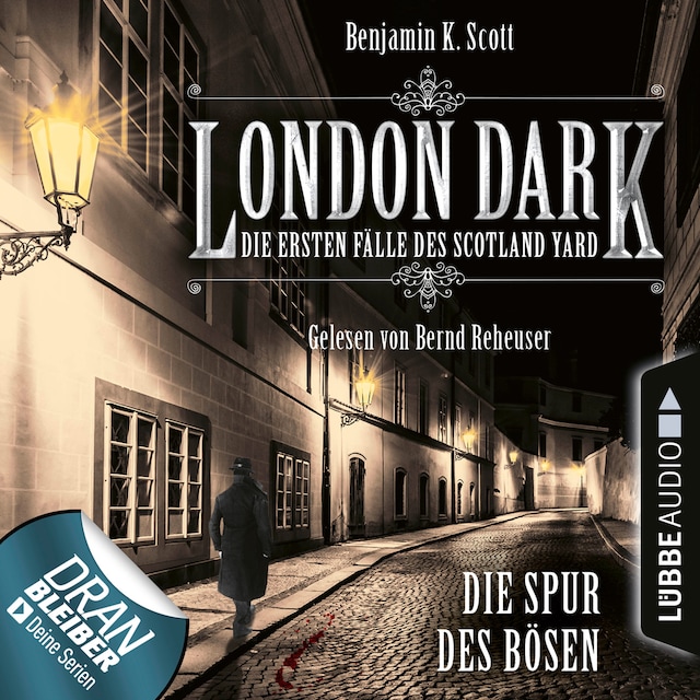 Couverture de livre pour London Dark - Die ersten Fälle des Scotland Yard, Folge 3: Die Spur des Bösen (Ungekürzt)