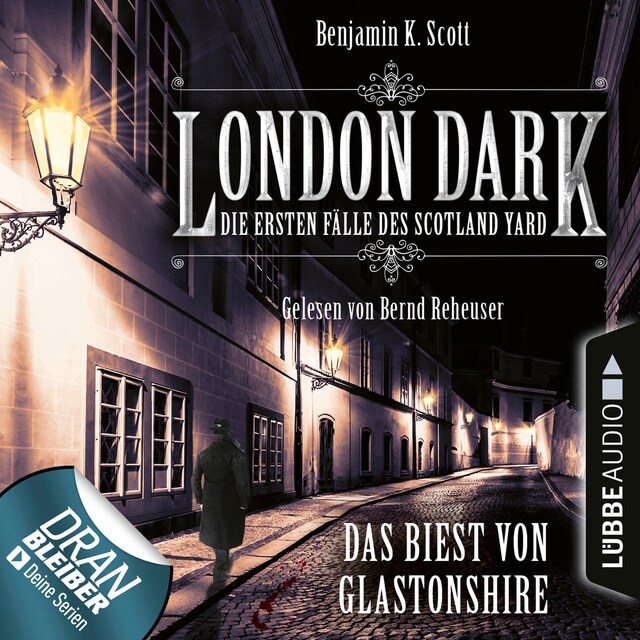 Bokomslag for London Dark - Die ersten Fälle des Scotland Yard, Folge 5: Das Biest von Glastonshire (Ungekürzt)