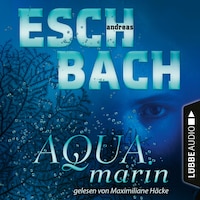 Aquamarin - Teil 1 (Ungekürzt)
