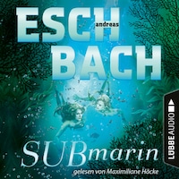 Submarin - Teil 2 (Ungekürzt)