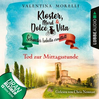 Tod zur Mittagsstunde - Kloster, Mord und Dolce Vita - Schwester Isabella ermittelt, Folge 1 als Hörbuch