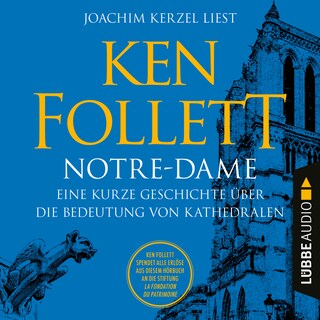 Notre-Dame - Eine kurze Geschichte über die Bedeutung von Kathedralen als Hörbuch