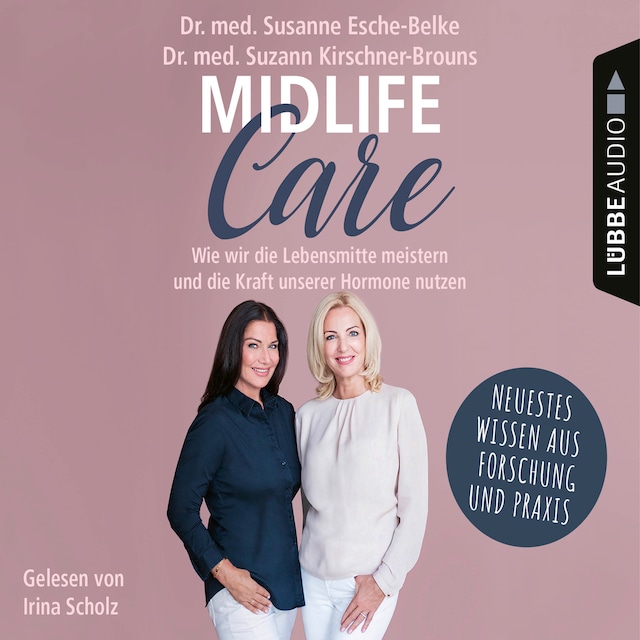 Boekomslag van Midlife-Care - Wie wir die Lebensmitte meistern und die Kraft unserer Hormone nutzen (Ungekürzt)