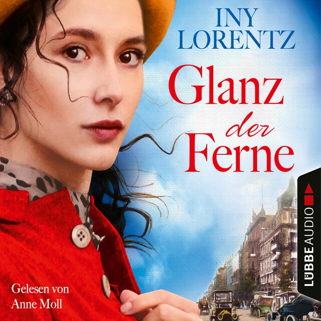 Book cover for Glanz der Ferne - Berlin Iny Lorentz 3 (Gekürzt)
