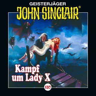 Folge 137: Kampf um Lady X. Teil 2 von 2 als Hörbuch