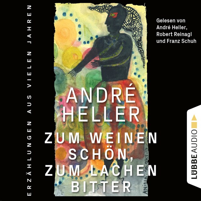 Buchcover für Zum Weinen schön, zum Lachen bitter - Erzählungen (Ungekürzt)