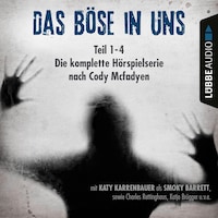 Das Böse in uns - Die komplette Hörspielserie nach Cody Mcfadyen Folge 1-4