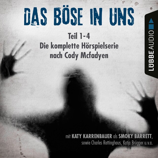 Book cover for Das Böse in uns - Die komplette Hörspielserie nach Cody Mcfadyen Folge 1-4