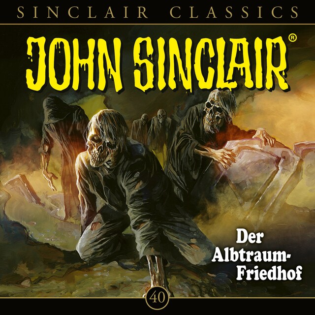 Book cover for John Sinclair, Classics, Folge 40: Der Albtraum-Friedhof