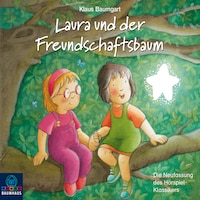 Lauras Stern - Erstleser, Folge 6: Laura und der Freundschaftsbaum