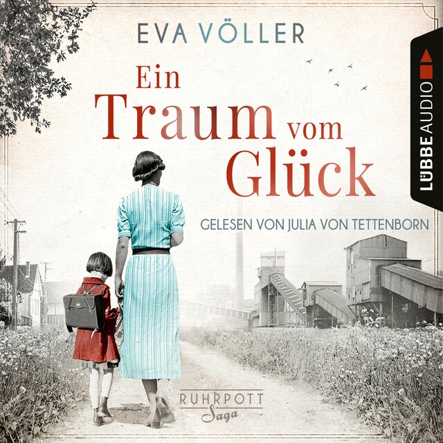 Couverture de livre pour Ein Traum vom Glück - Die Ruhrpott-Saga, Band 1 (Gekürzt)
