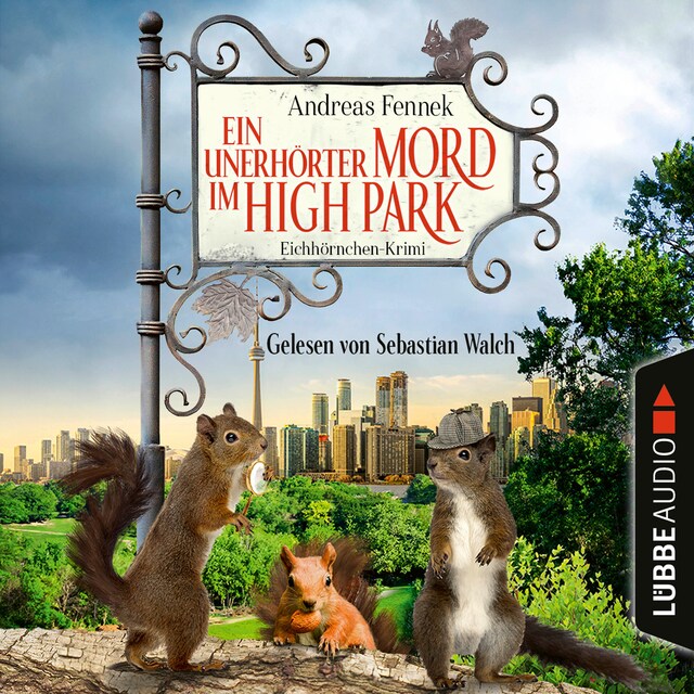 Couverture de livre pour Ein unerhörter Mord im High Park - Ein Eichhörnchen-Krimi (Ungekürzt)