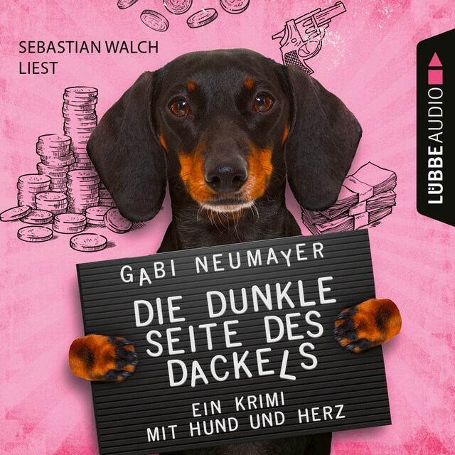 Couverture de livre pour Die dunkle Seite des Dackels - Ein Krimi mit Hund und Herz (Ungekürzt)