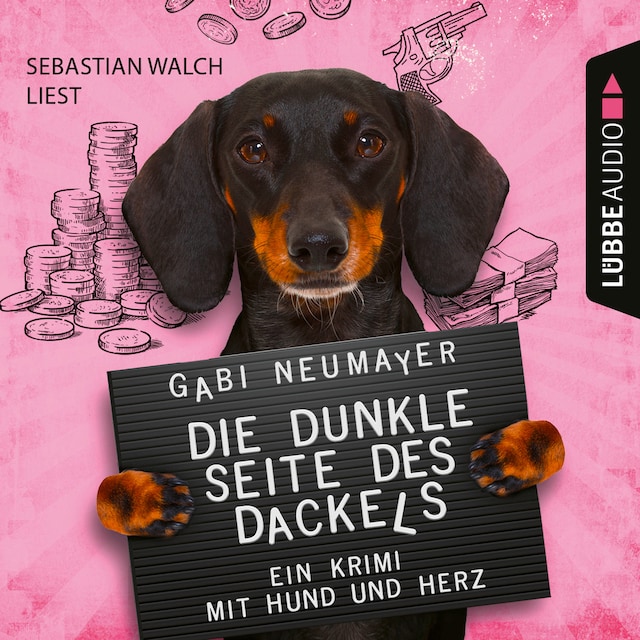 Kirjankansi teokselle Die dunkle Seite des Dackels - Ein Krimi mit Hund und Herz (Ungekürzt)