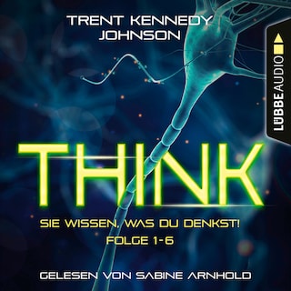 THINK: Sie wissen, was du denkst, Folge 1-6: Sammelband als Hörbuch