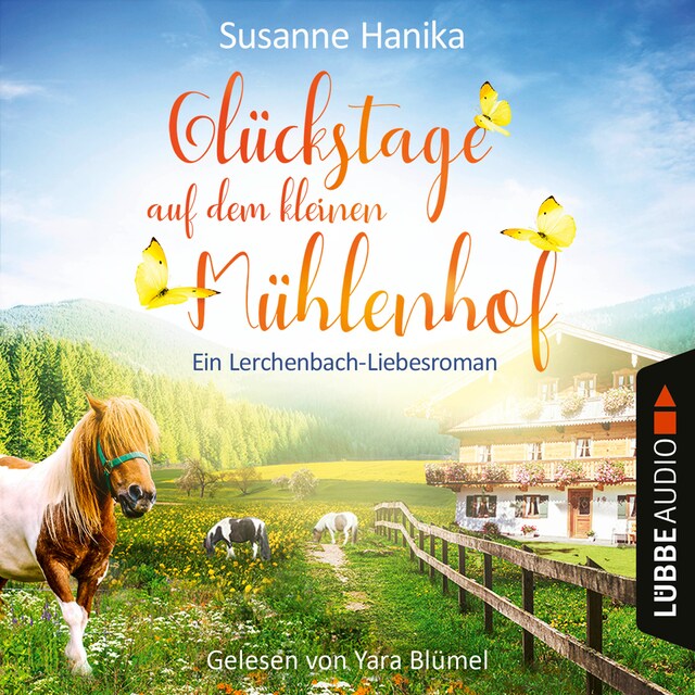 Portada de libro para Glückstage auf dem kleinen Mühlenhof - Ein Lerchenbach-Liebesroman (Ungekürzt)